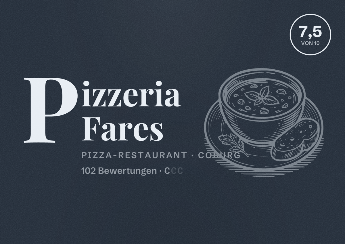 Illustriertes Poster von Pizzeria Fares, Pizza-Restaurant in Coburg: Bewertung 7,5 von 10 aus 102 Bewertungen, Preisniveau €