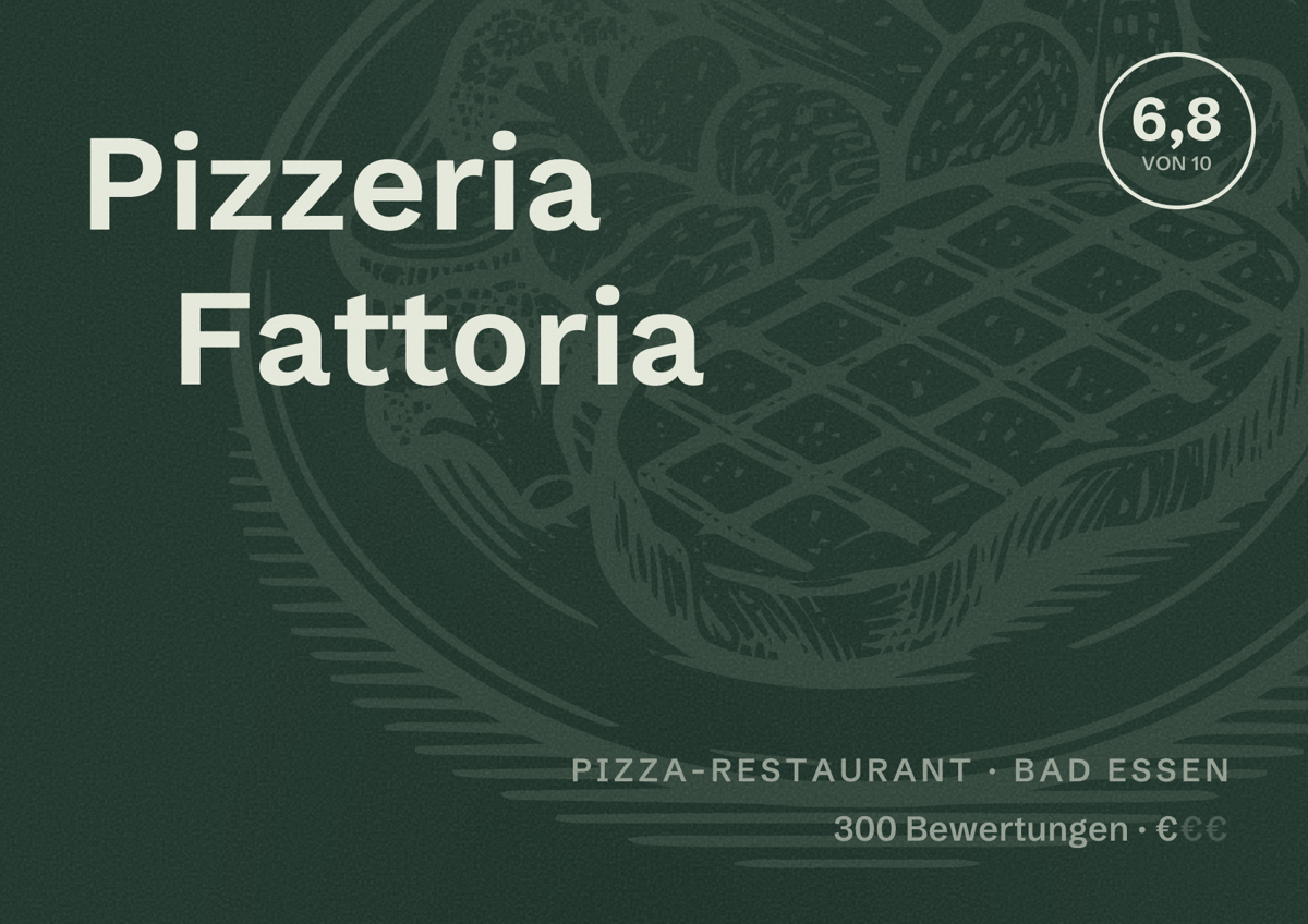 Illustriertes Poster von Pizzeria Fattoria, Pizza-Restaurant in Bad Essen: Bewertung 6,8 von 10 aus 300 Bewertungen, Preisniveau €