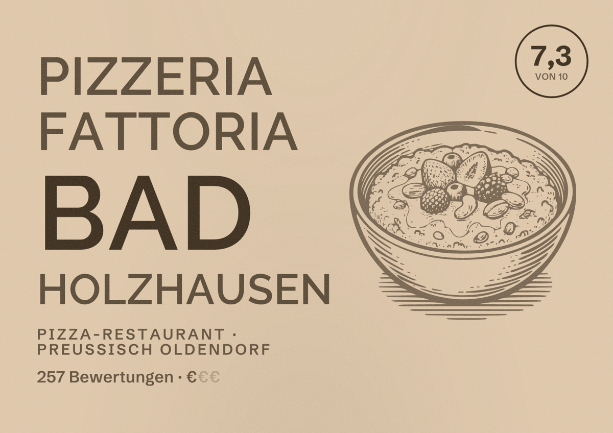Illustriertes Poster von Pizzeria Fattoria Bad Holzhausen, Pizza-Restaurant in Preußisch Oldendorf: Bewertung 7,3 von 10 aus 257 Bewertungen, Preisniveau €