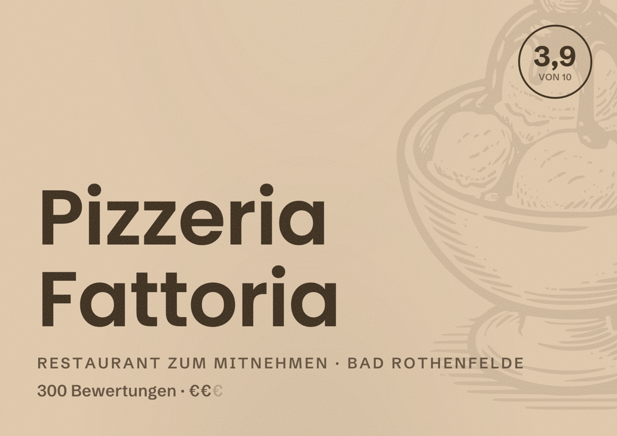 Illustriertes Poster von Pizzeria Fattoria, Restaurant zum Mitnehmen in Bad Rothenfelde: Bewertung 3,9 von 10 aus 300 Bewertungen, Preisniveau €€