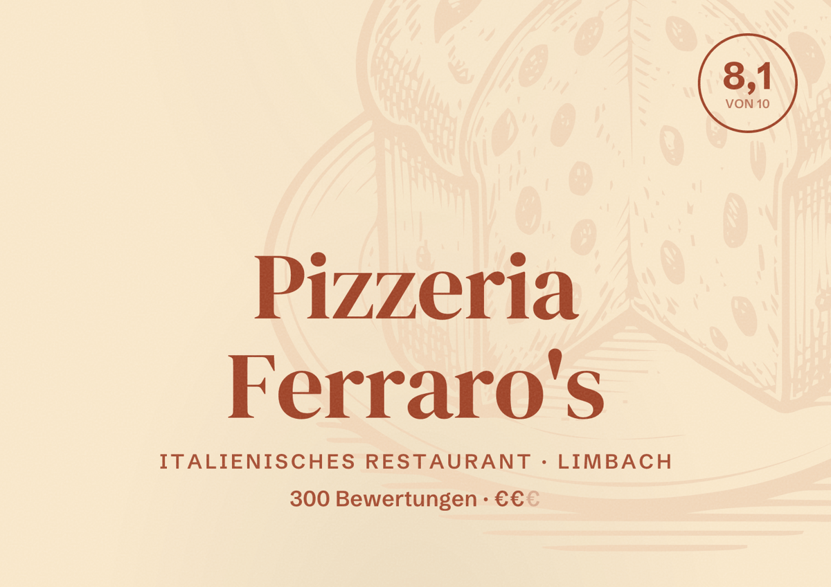Illustriertes Poster von Pizzeria Ferraro's, Italienisches Restaurant in Limbach: Bewertung 8,1 von 10 aus 300 Bewertungen, Preisniveau €€