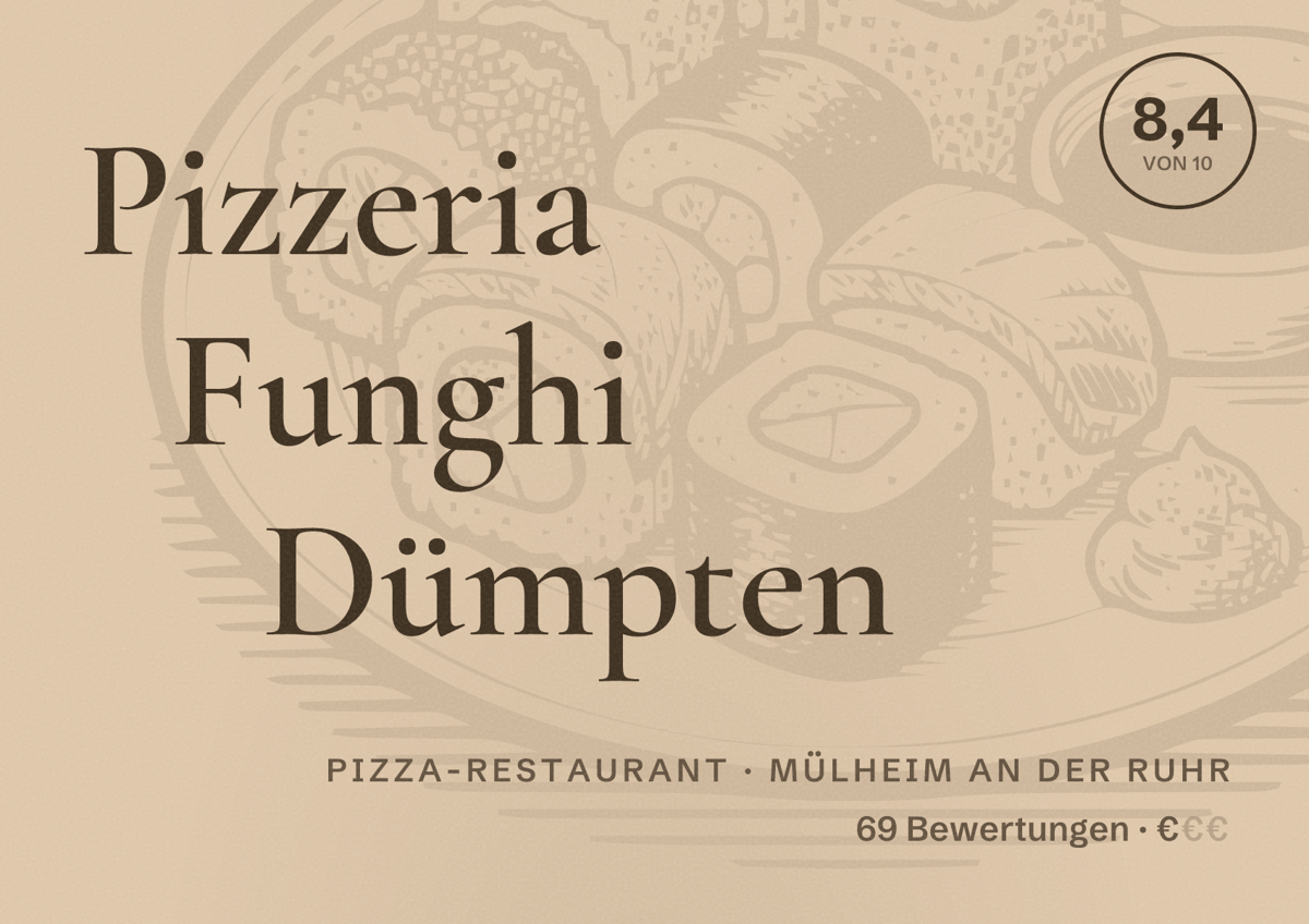 Illustriertes Poster von Pizzeria Funghi Dümpten, Pizza-Restaurant in Mülheim an der Ruhr: Bewertung 8,4 von 10 aus 69 Bewertungen, Preisniveau €