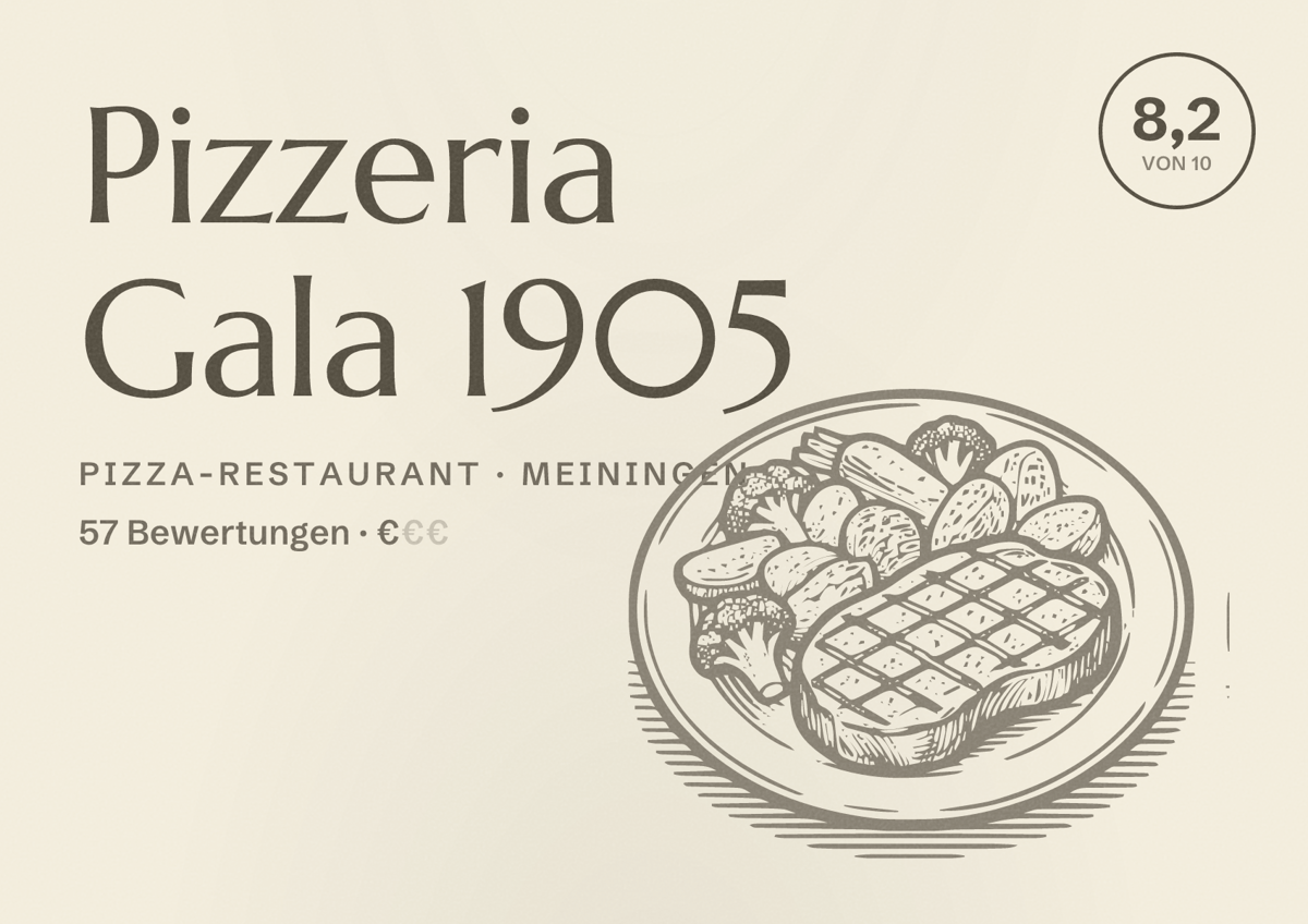 Illustriertes Poster von Pizzeria Gala 1905, Pizza-Restaurant in Meiningen: Bewertung 8,2 von 10 aus 57 Bewertungen, Preisniveau €