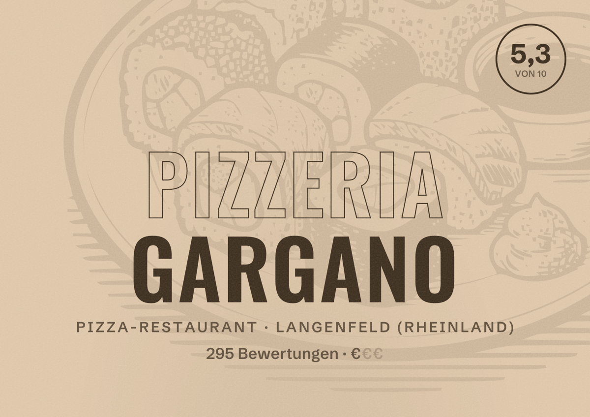 Illustriertes Poster von Pizzeria Gargano, Pizza-Restaurant in Langenfeld (Rheinland): Bewertung 5,3 von 10 aus 295 Bewertungen, Preisniveau €