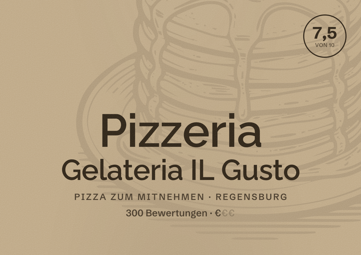 Illustriertes Poster von Pizzeria Gelateria IL Gusto, Pizza zum Mitnehmen in Regensburg: Bewertung 7,5 von 10 aus 300 Bewertungen, Preisniveau €