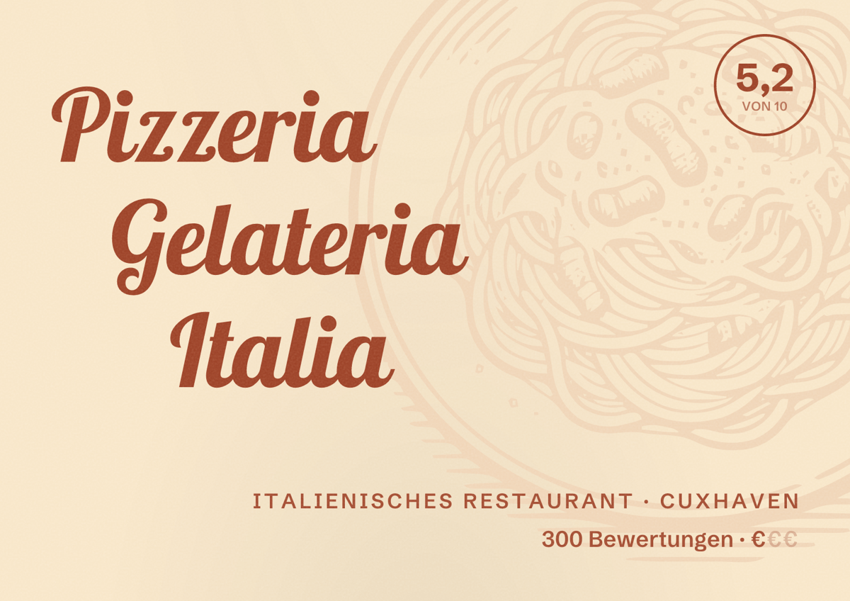 Illustriertes Poster von Pizzeria Gelateria Italia, Italienisches Restaurant in Cuxhaven: Bewertung 5,2 von 10 aus 300 Bewertungen, Preisniveau €