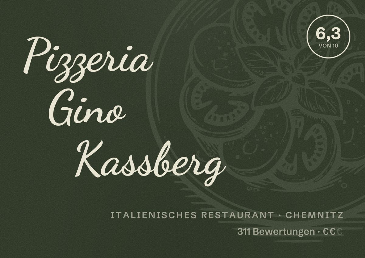 Illustriertes Poster von Pizzeria Gino Kassberg, Italienisches Restaurant in Chemnitz: Bewertung 6,3 von 10 aus 311 Bewertungen, Preisniveau €€