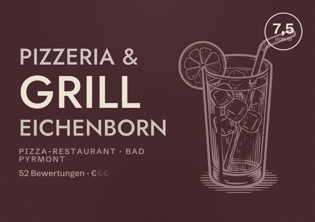 Illustriertes Poster von Pizzeria & Grill Eichenborn, Pizza-Restaurant in Bad Pyrmont: Bewertung 7,5 von 10 aus 52 Bewertungen, Preisniveau €