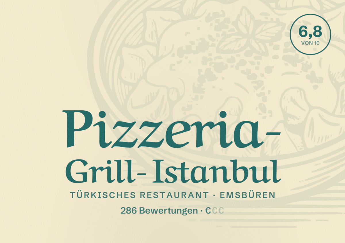 Illustriertes Poster von Pizzeria- Grill- Istanbul, Türkisches Restaurant in Emsbüren: Bewertung 6,8 von 10 aus 286 Bewertungen, Preisniveau €