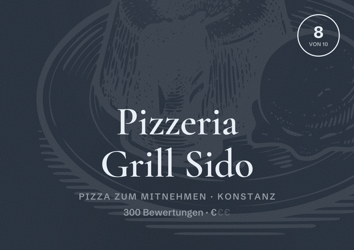 Illustriertes Poster von Pizzeria Grill Sido, Pizza zum Mitnehmen in Konstanz: Bewertung 8 von 10 aus 300 Bewertungen, Preisniveau €