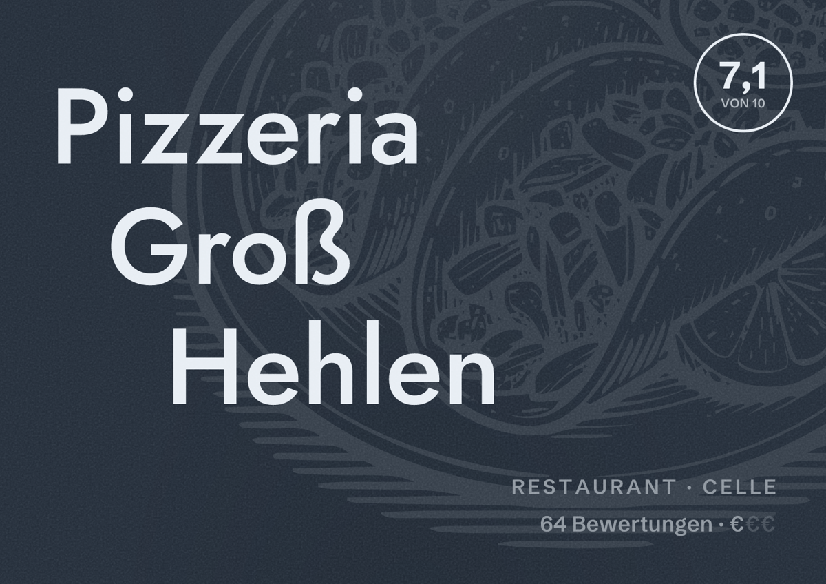 Illustriertes Poster von Pizzeria Groß Hehlen, Restaurant in Celle: Bewertung 7,1 von 10 aus 64 Bewertungen, Preisniveau €