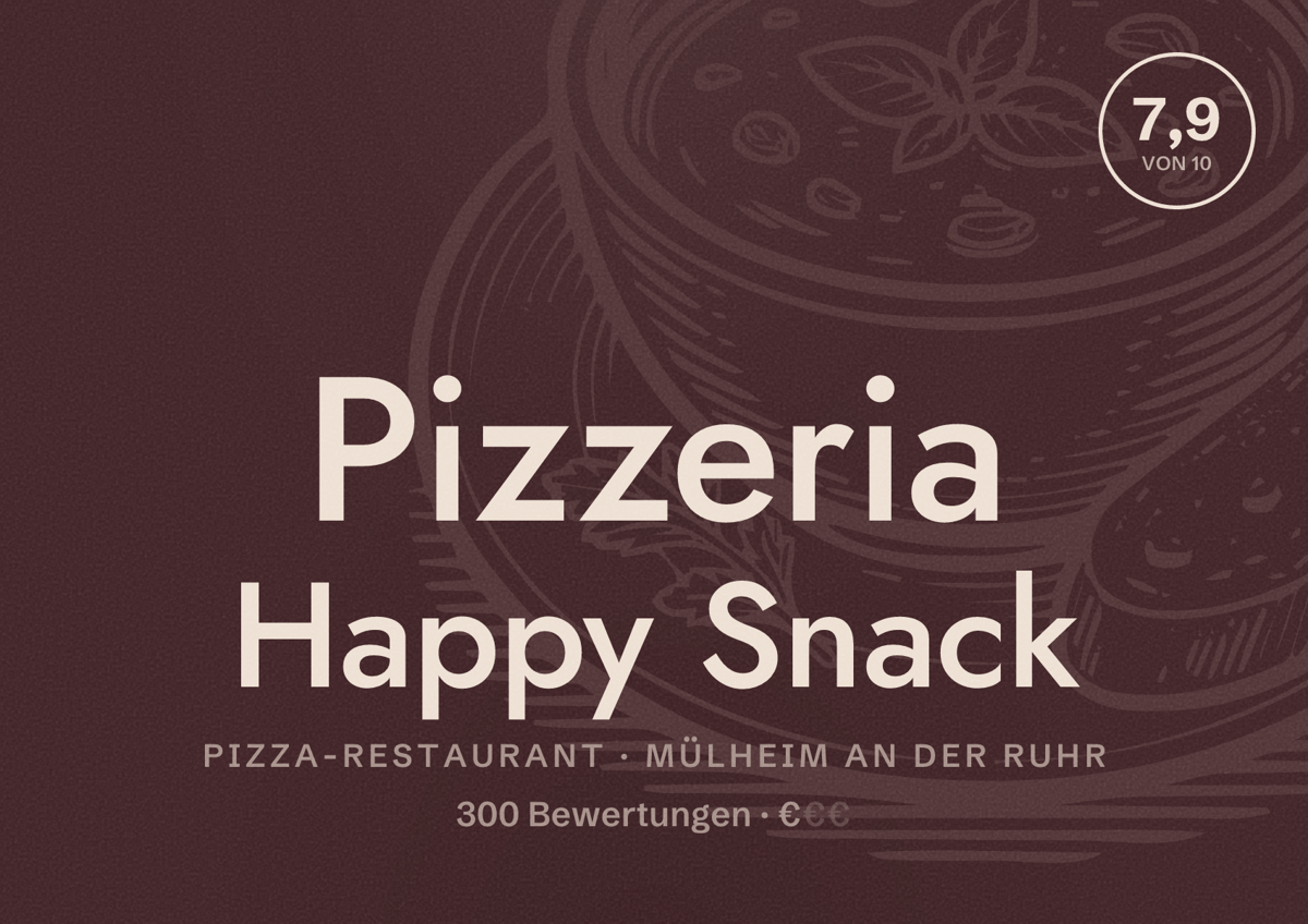 Illustriertes Poster von Pizzeria Happy Snack, Pizza-Restaurant in Mülheim an der Ruhr: Bewertung 7,9 von 10 aus 300 Bewertungen, Preisniveau €