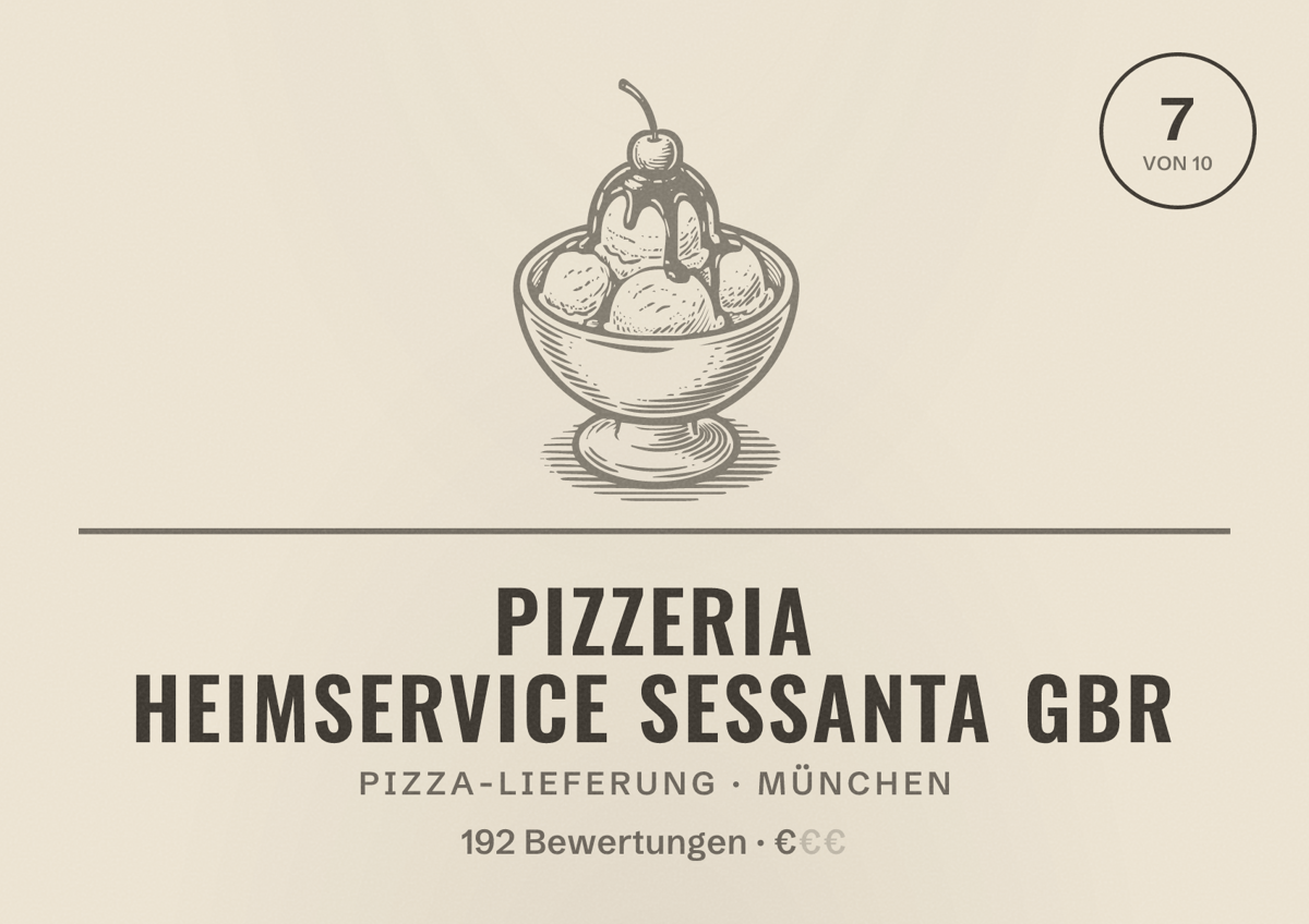 Illustriertes Poster von Pizzeria Heimservice Sessanta GbR, Pizza-Lieferung in München: Bewertung 7,0 von 10 aus 192 Bewertungen, Preisniveau €
