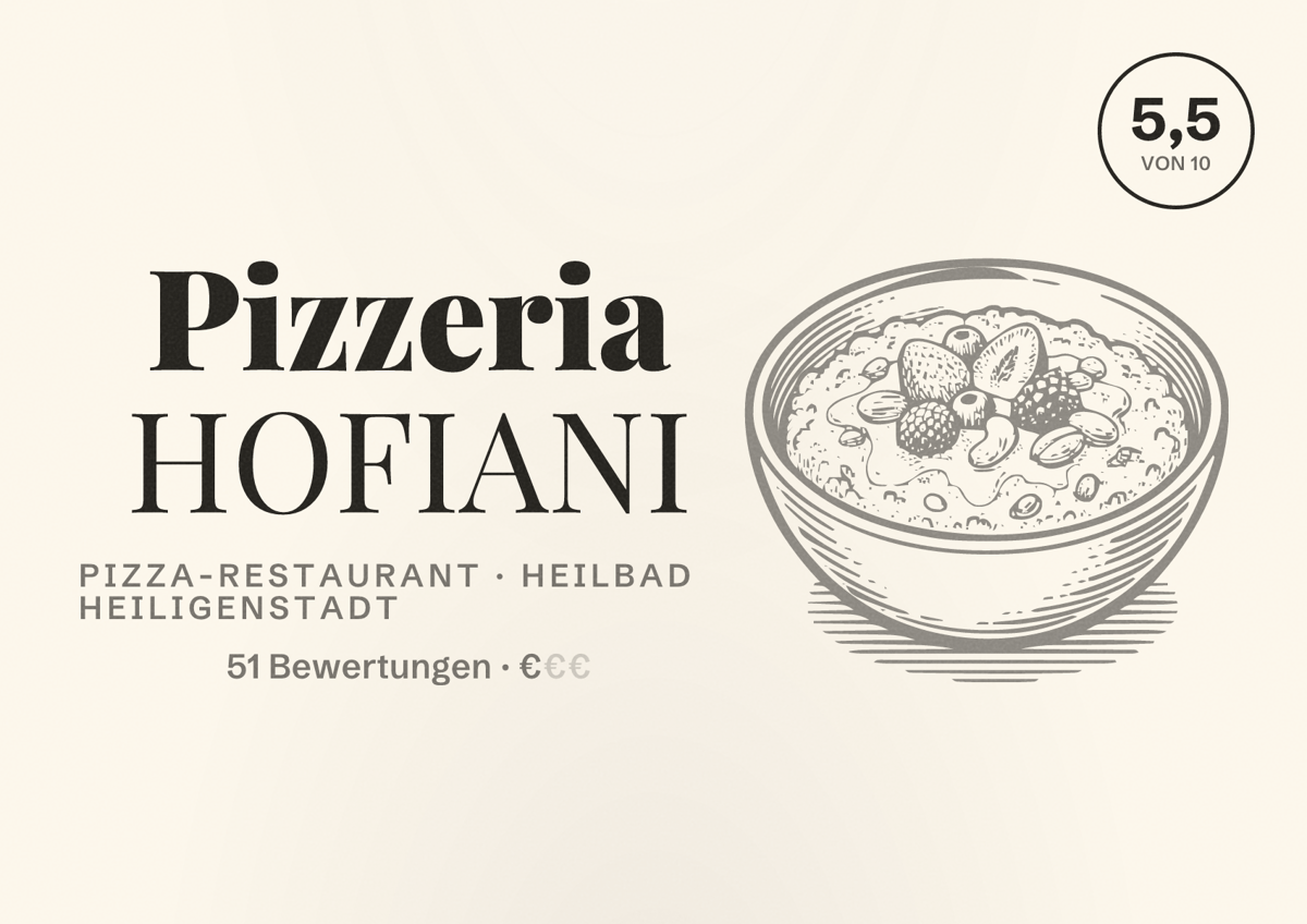 Illustriertes Poster von Pizzeria HOFIANI, Pizza-Restaurant in Heilbad Heiligenstadt: Bewertung 5,5 von 10 aus 51 Bewertungen, Preisniveau €
