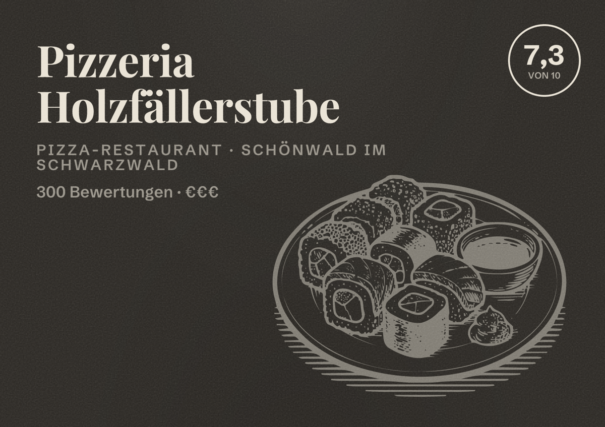 Illustriertes Poster von Pizzeria Holzfällerstube, Pizza-Restaurant in Schönwald im Schwarzwald: Bewertung 7,3 von 10 aus 300 Bewertungen, Preisniveau €€€