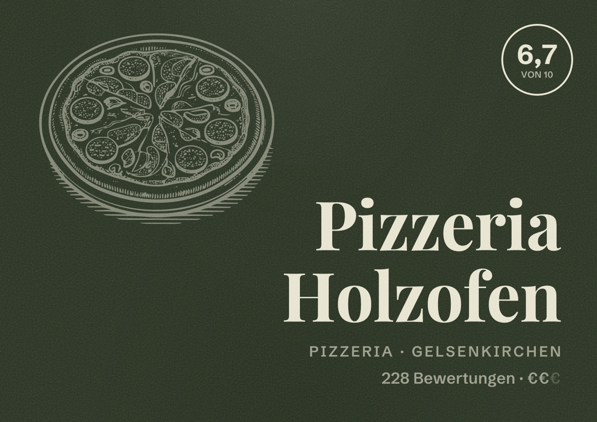 Illustriertes Poster von Pizzeria Holzofen, Pizzeria in Gelsenkirchen: Bewertung 6,7 von 10 aus 228 Bewertungen, Preisniveau €€