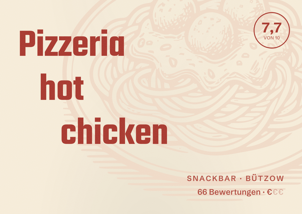 Illustriertes Poster von Pizzeria hot chicken, Snackbar in Bützow: Bewertung 7,7 von 10 aus 66 Bewertungen, Preisniveau €