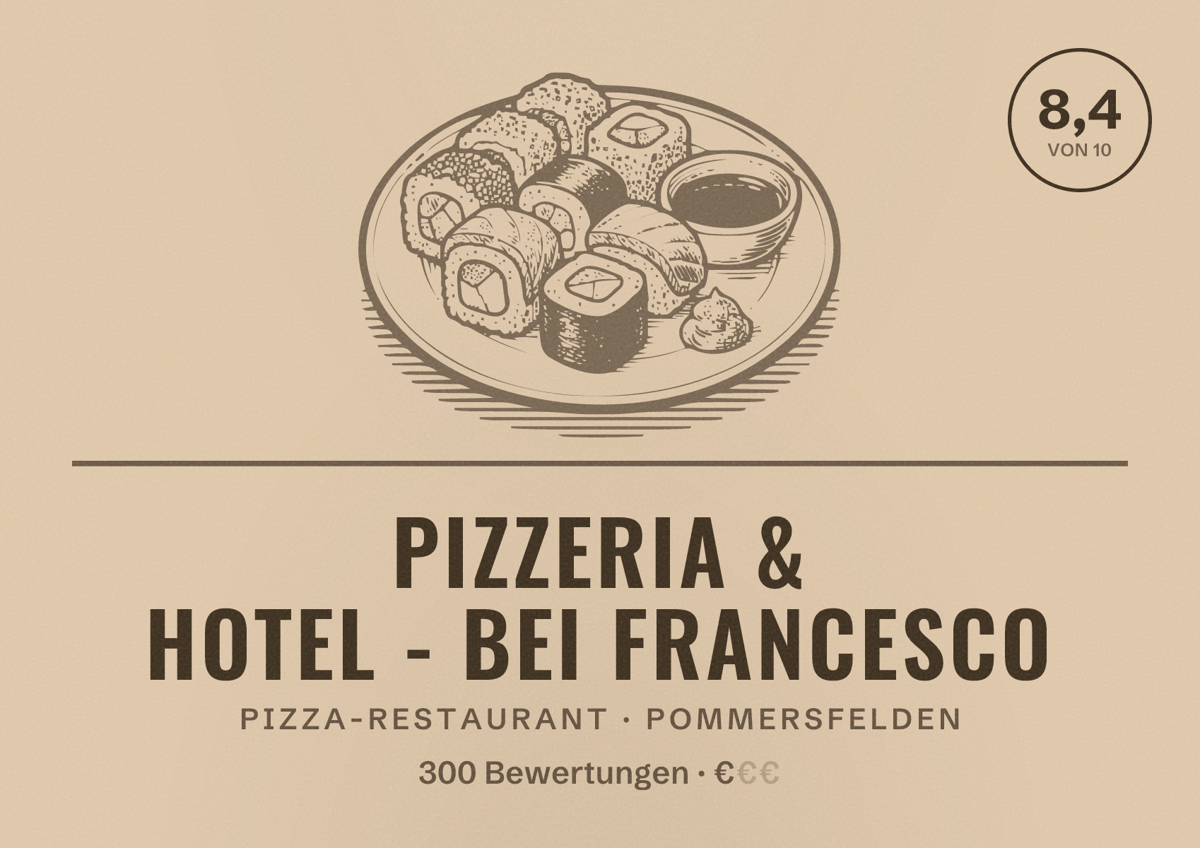 Illustriertes Poster von Pizzeria & Hotel - Bei Francesco, Pizza-Restaurant in Pommersfelden: Bewertung 8,4 von 10 aus 300 Bewertungen, Preisniveau €