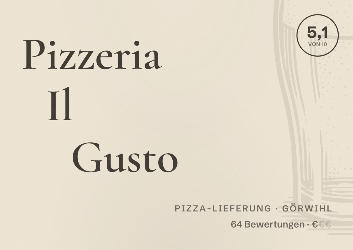 Illustriertes Poster von Pizzeria Il Gusto, Pizza-Lieferung in Görwihl: Bewertung 5,1 von 10 aus 64 Bewertungen, Preisniveau €
