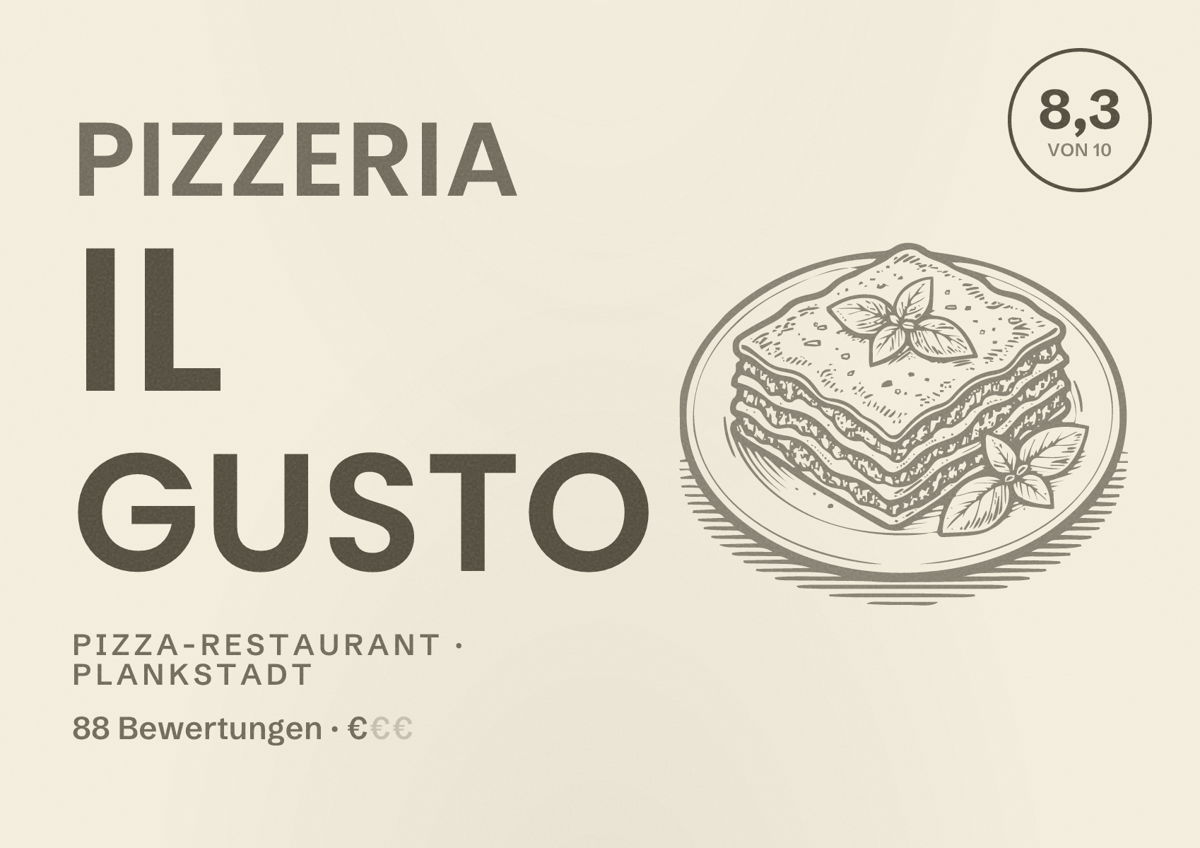 Illustriertes Poster von Pizzeria il Gusto, Pizza-Restaurant in Plankstadt: Bewertung 8,3 von 10 aus 88 Bewertungen, Preisniveau €