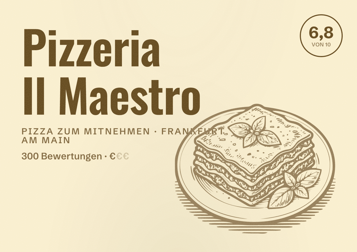Illustriertes Poster von Pizzeria Il Maestro, Pizza zum Mitnehmen in Frankfurt am Main: Bewertung 6,8 von 10 aus 300 Bewertungen, Preisniveau €