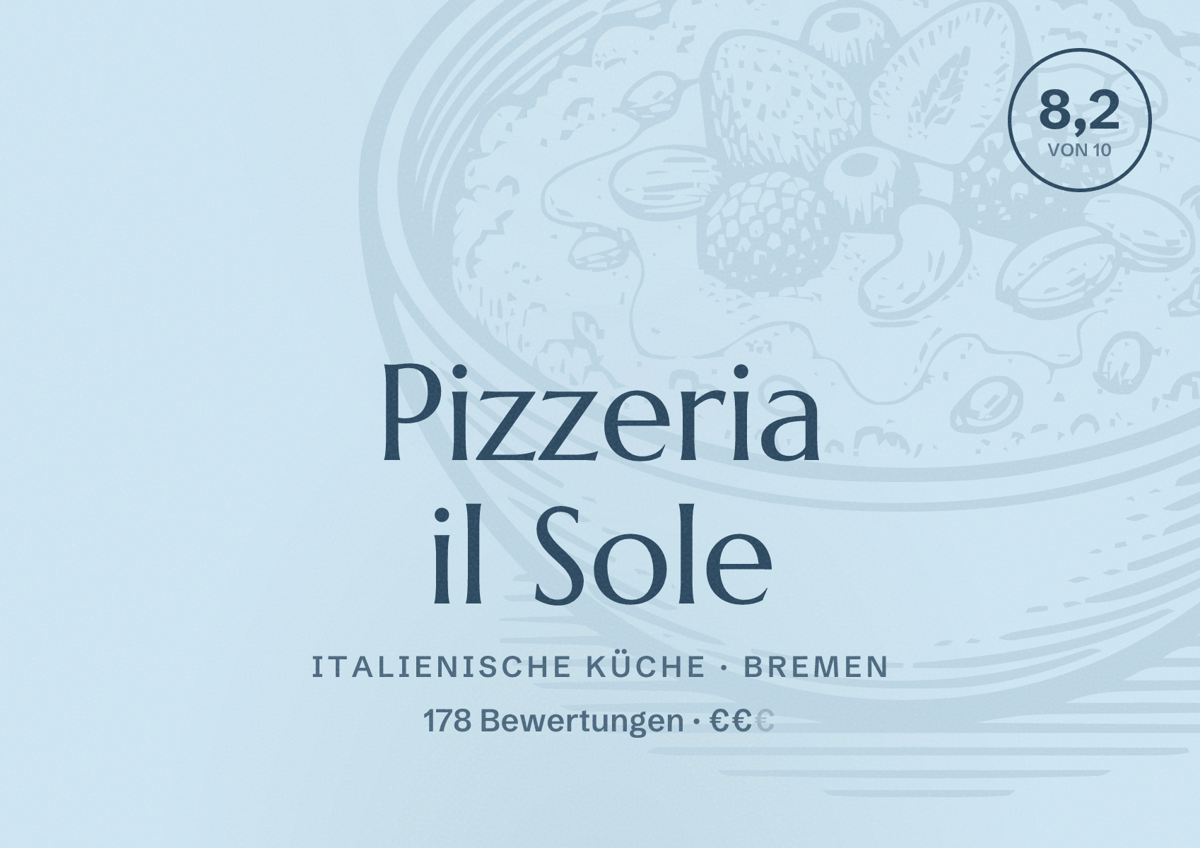 Illustriertes Poster von Pizzeria il Sole, Italienische Küche in Bremen: Bewertung 8,2 von 10 aus 178 Bewertungen, Preisniveau €€