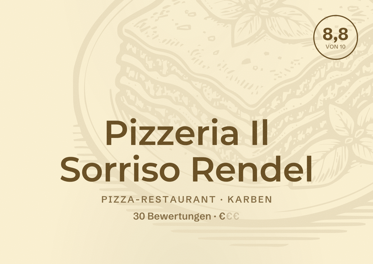 Illustriertes Poster von Pizzeria Il Sorriso Rendel, Pizza-Restaurant in Karben: Bewertung 8,8 von 10 aus 30 Bewertungen, Preisniveau €