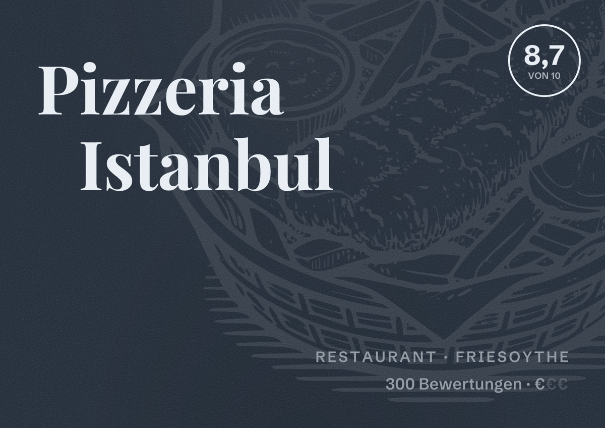 Illustriertes Poster von Pizzeria Istanbul, Restaurant in Friesoythe: Bewertung 8,7 von 10 aus 300 Bewertungen, Preisniveau €