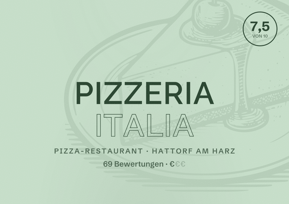 Illustriertes Poster von Pizzeria Italia, Pizza-Restaurant in Hattorf am Harz: Bewertung 7,5 von 10 aus 69 Bewertungen, Preisniveau €