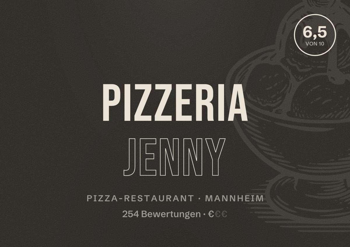 Illustriertes Poster von Pizzeria Jenny, Pizza-Restaurant in Mannheim: Bewertung 6,5 von 10 aus 254 Bewertungen, Preisniveau €