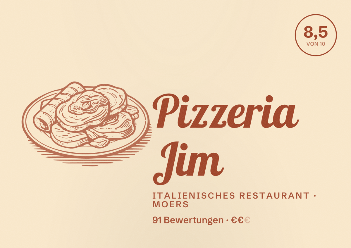 Illustriertes Poster von Pizzeria Jim, Italienisches Restaurant in Moers: Bewertung 8,5 von 10 aus 91 Bewertungen, Preisniveau €€
