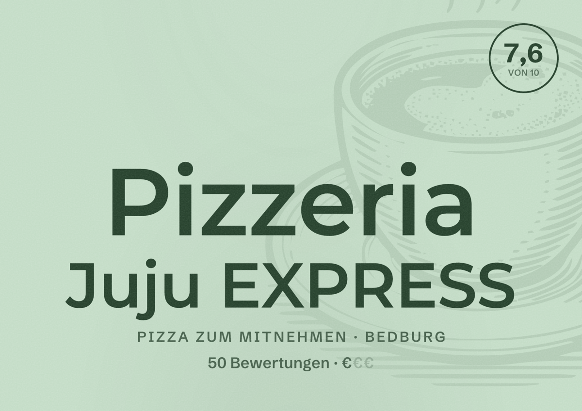 Illustriertes Poster von Pizzeria Juju EXPRESS, Pizza zum Mitnehmen in Bedburg: Bewertung 7,6 von 10 aus 50 Bewertungen, Preisniveau €