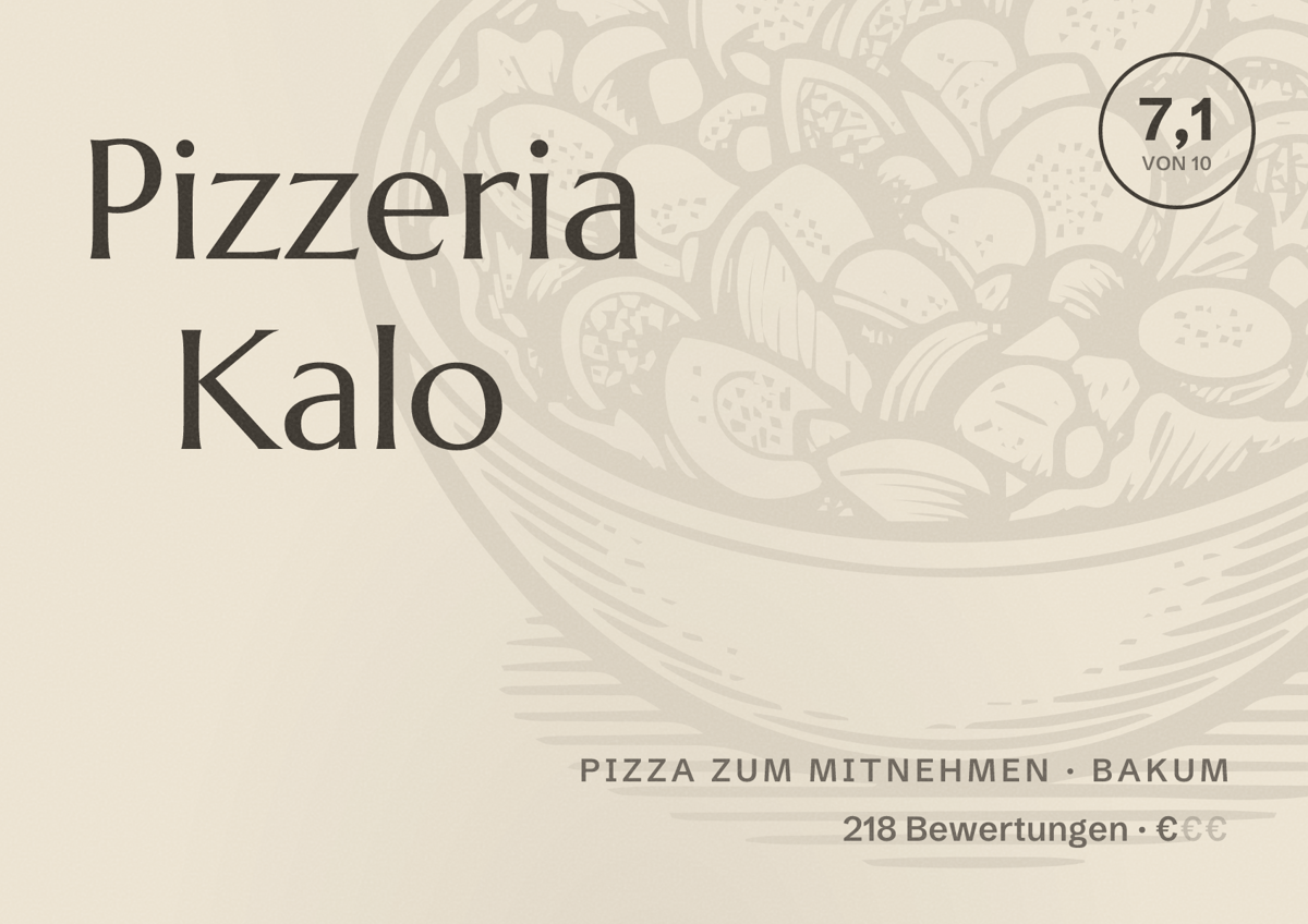 Illustriertes Poster von Pizzeria Kalo, Pizza zum Mitnehmen in Bakum: Bewertung 7,1 von 10 aus 218 Bewertungen, Preisniveau €
