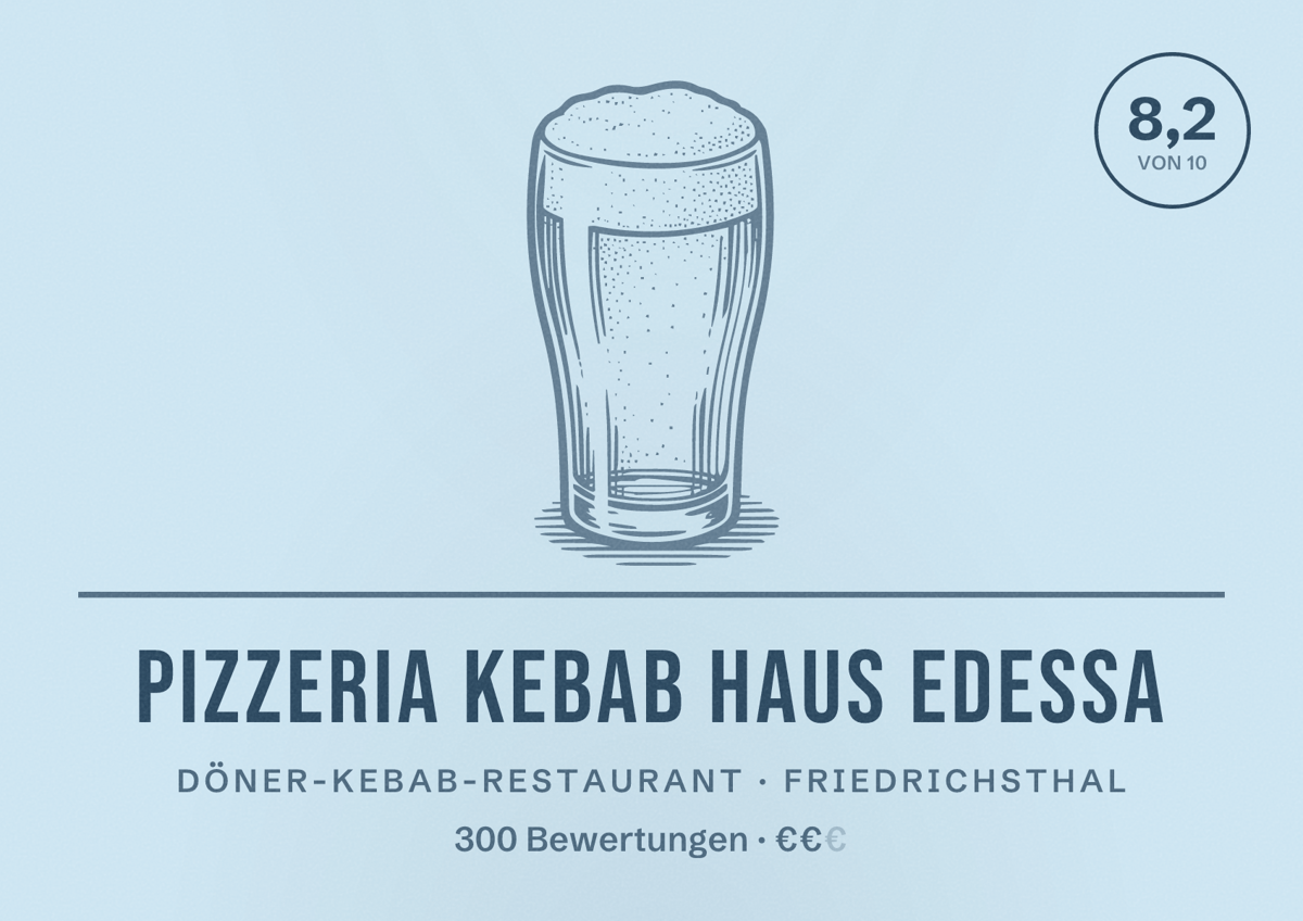 Illustriertes Poster von Pizzeria Kebab Haus Edessa, Döner-Kebab-Restaurant in Friedrichsthal: Bewertung 8,2 von 10 aus 300 Bewertungen, Preisniveau €€