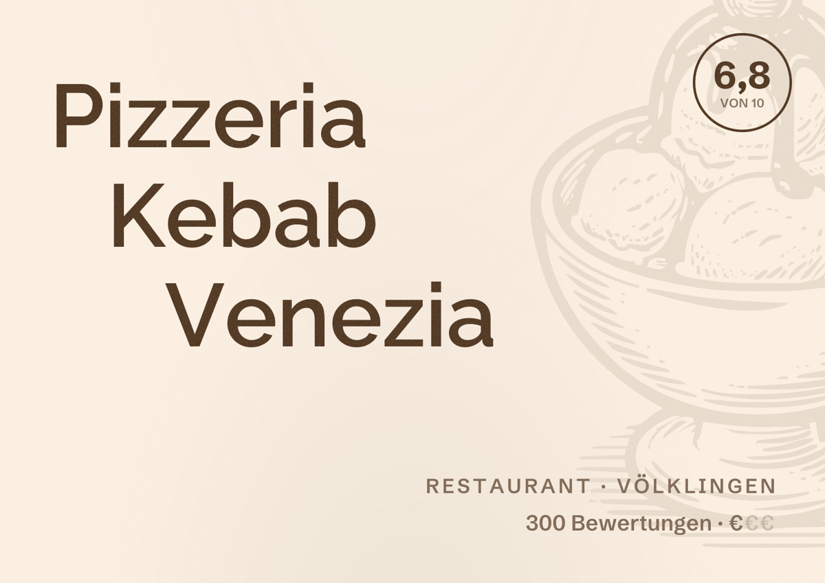 Illustriertes Poster von Pizzeria Kebab Venezia, Restaurant in Völklingen: Bewertung 6,8 von 10 aus 300 Bewertungen, Preisniveau €
