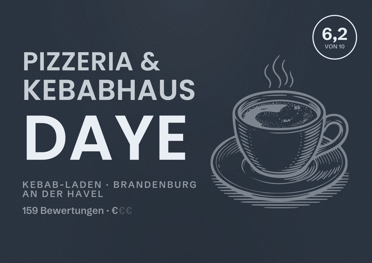 Illustriertes Poster von Pizzeria & Kebabhaus Daye, Kebab-Laden in Brandenburg an der Havel: Bewertung 6,2 von 10 aus 159 Bewertungen, Preisniveau €