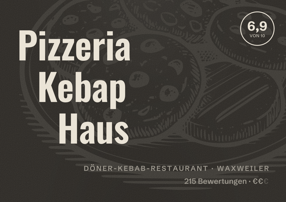 Illustriertes Poster von Pizzeria Kebap Haus, Döner-Kebab-Restaurant in Waxweiler: Bewertung 6,9 von 10 aus 215 Bewertungen, Preisniveau €€