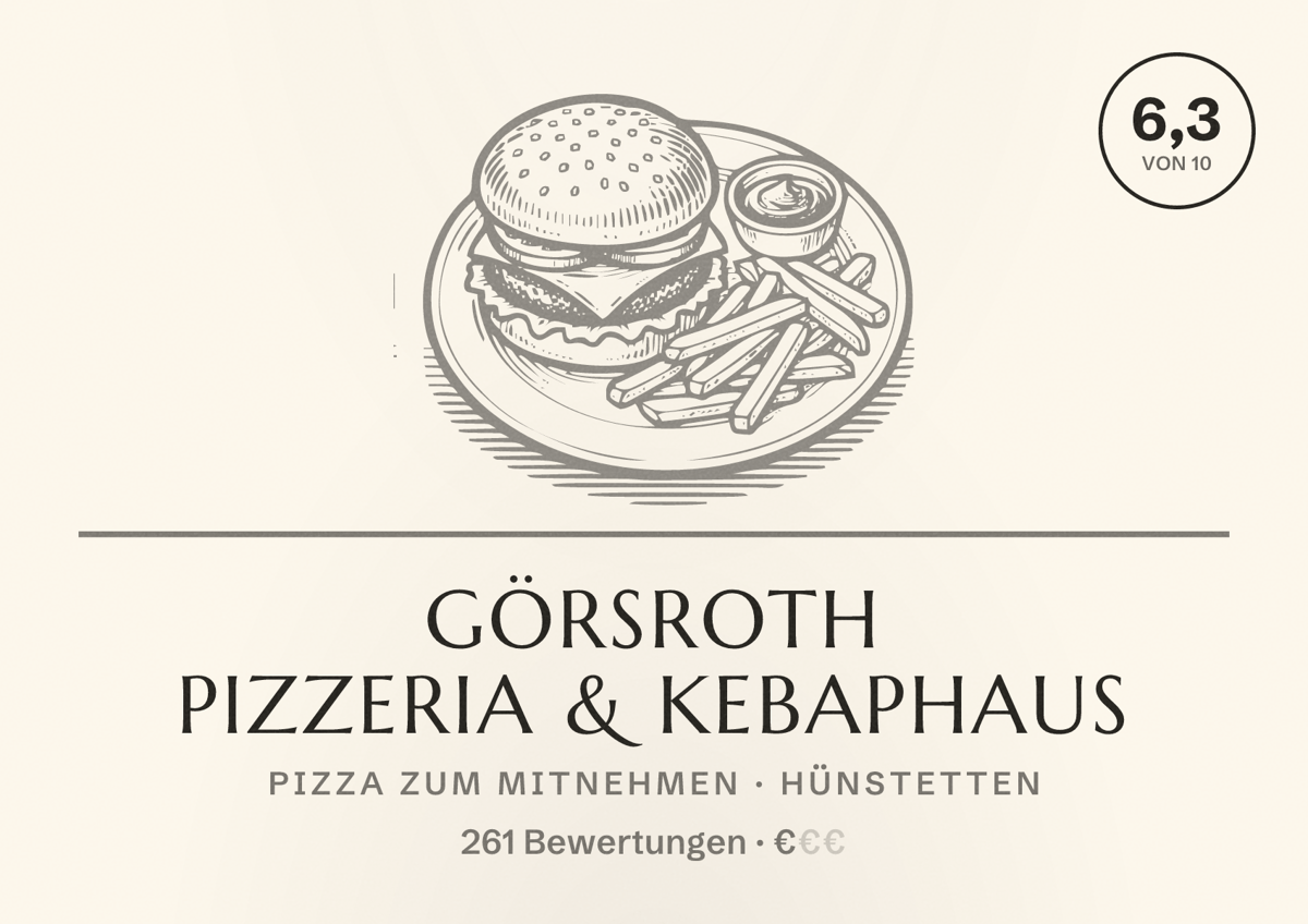 Illustriertes Poster von Görsroth Pizzeria & Kebaphaus, Pizza zum Mitnehmen in Hünstetten: Bewertung 6,3 von 10 aus 261 Bewertungen, Preisniveau €