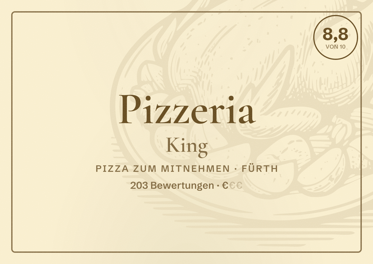 Illustriertes Poster von Pizzeria King, Pizza zum Mitnehmen in Fürth: Bewertung 8,8 von 10 aus 203 Bewertungen, Preisniveau €