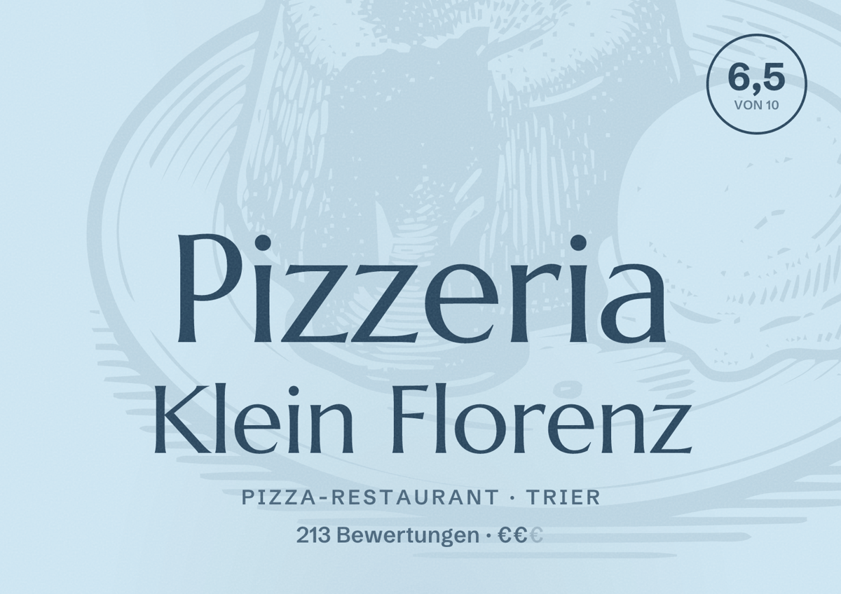 Illustriertes Poster von Pizzeria Klein Florenz, Pizza-Restaurant in Trier: Bewertung 6,5 von 10 aus 213 Bewertungen, Preisniveau €€