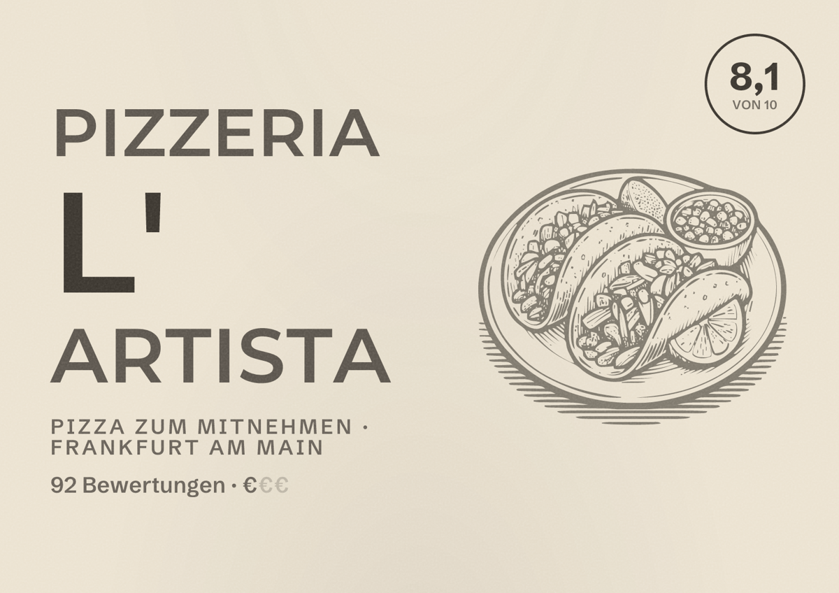 Illustriertes Poster von Pizzeria L' Artista, Pizza zum Mitnehmen in Frankfurt am Main: Bewertung 8,1 von 10 aus 92 Bewertungen, Preisniveau €
