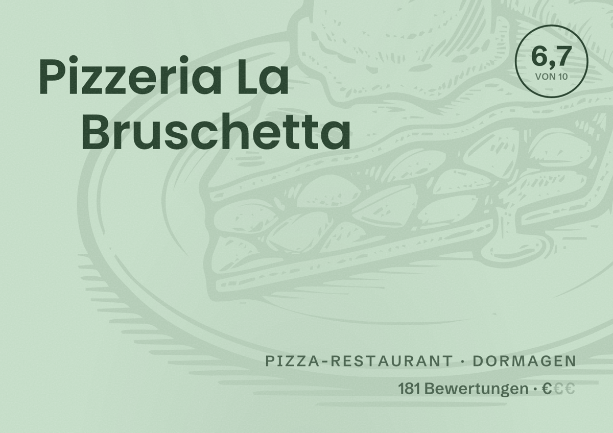 Illustriertes Poster von Pizzeria La Bruschetta, Pizza-Restaurant in Dormagen: Bewertung 6,7 von 10 aus 181 Bewertungen, Preisniveau €