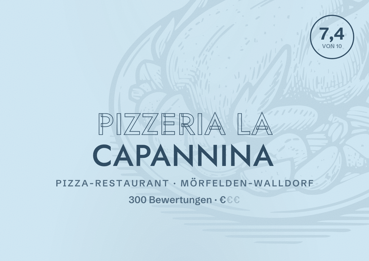 Illustriertes Poster von Pizzeria La Capannina, Pizza-Restaurant in Mörfelden-Walldorf: Bewertung 7,4 von 10 aus 300 Bewertungen, Preisniveau €