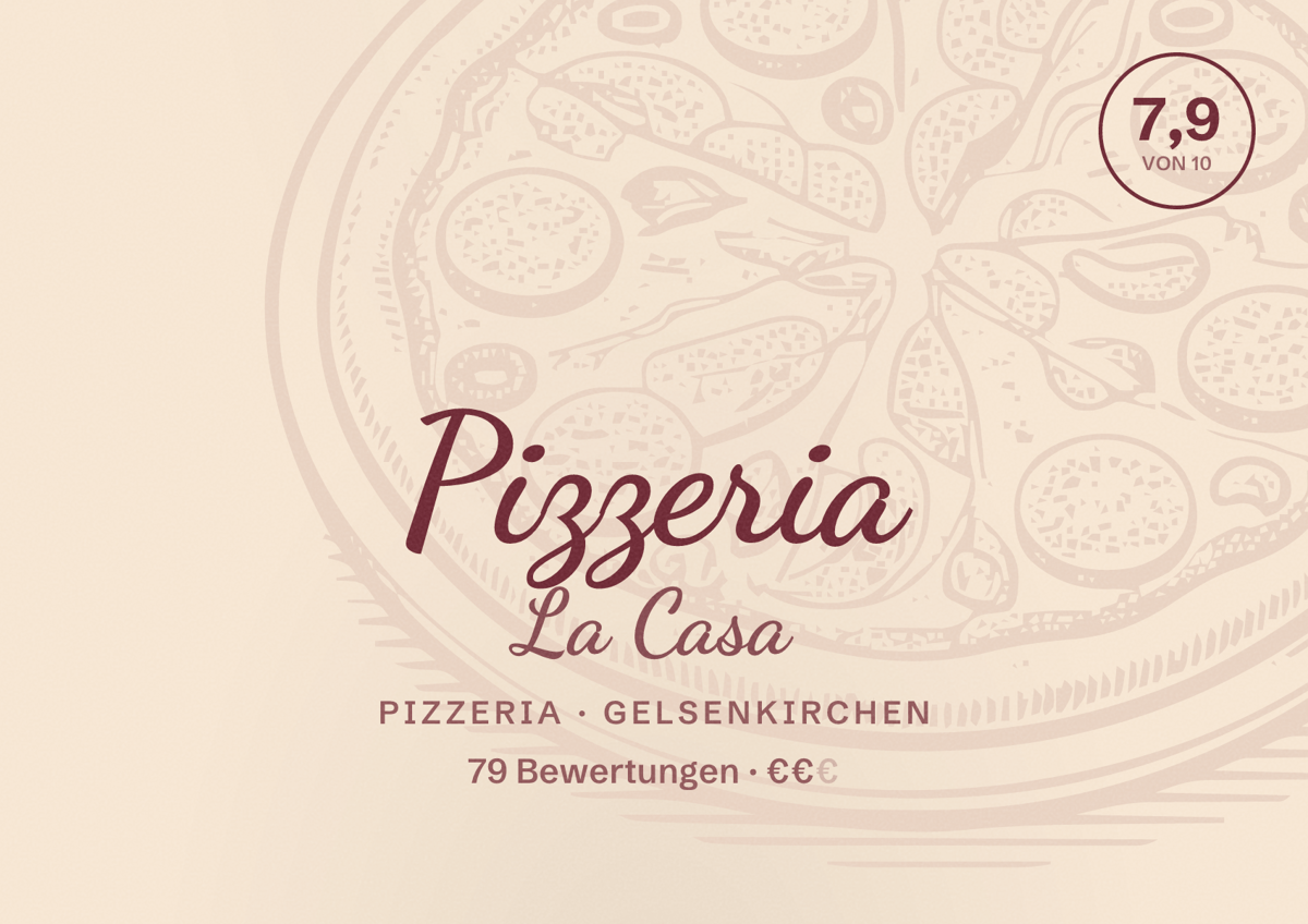Illustriertes Poster von Pizzeria La Casa, Pizzeria in Gelsenkirchen: Bewertung 7,9 von 10 aus 79 Bewertungen, Preisniveau €€