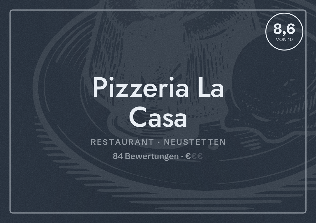 Illustriertes Poster von Pizzeria La Casa, Restaurant in Neustetten: Bewertung 8,6 von 10 aus 84 Bewertungen, Preisniveau €