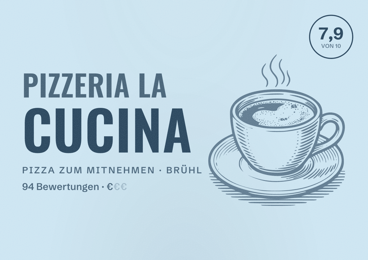 Illustriertes Poster von Pizzeria La Cucina, Pizza zum Mitnehmen in Brühl: Bewertung 7,9 von 10 aus 94 Bewertungen, Preisniveau €