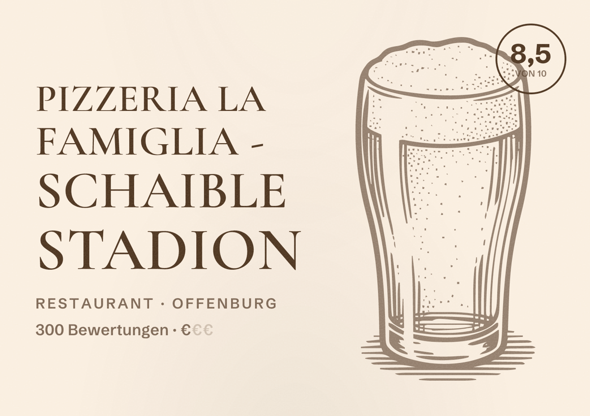 Illustriertes Poster von Pizzeria la Famiglia - Schaible Stadion, Restaurant in Offenburg: Bewertung 8,5 von 10 aus 300 Bewertungen, Preisniveau €