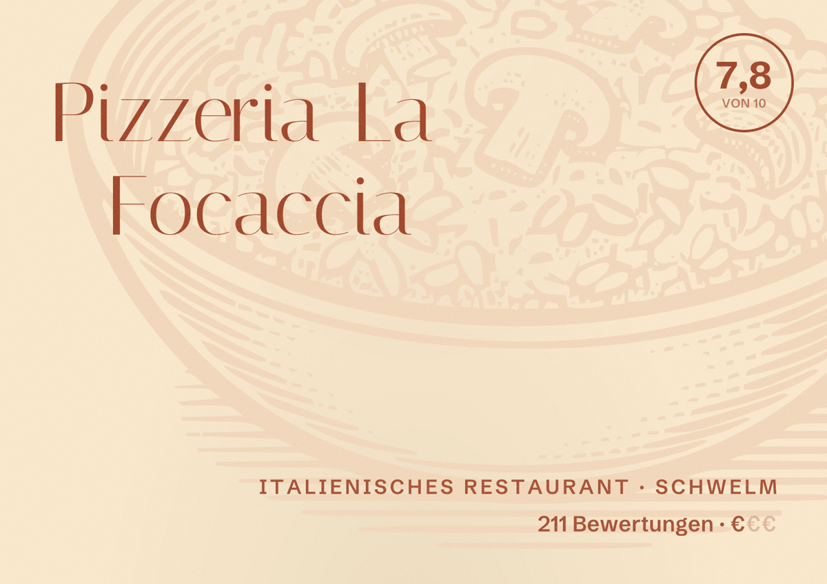Illustriertes Poster von Pizzeria La Focaccia, Italienisches Restaurant in Schwelm: Bewertung 7,8 von 10 aus 211 Bewertungen, Preisniveau €