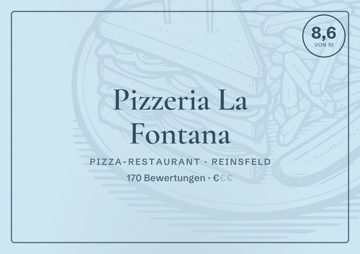 Illustriertes Poster von Pizzeria La Fontana, Pizza-Restaurant in Reinsfeld: Bewertung 8,6 von 10 aus 170 Bewertungen, Preisniveau €