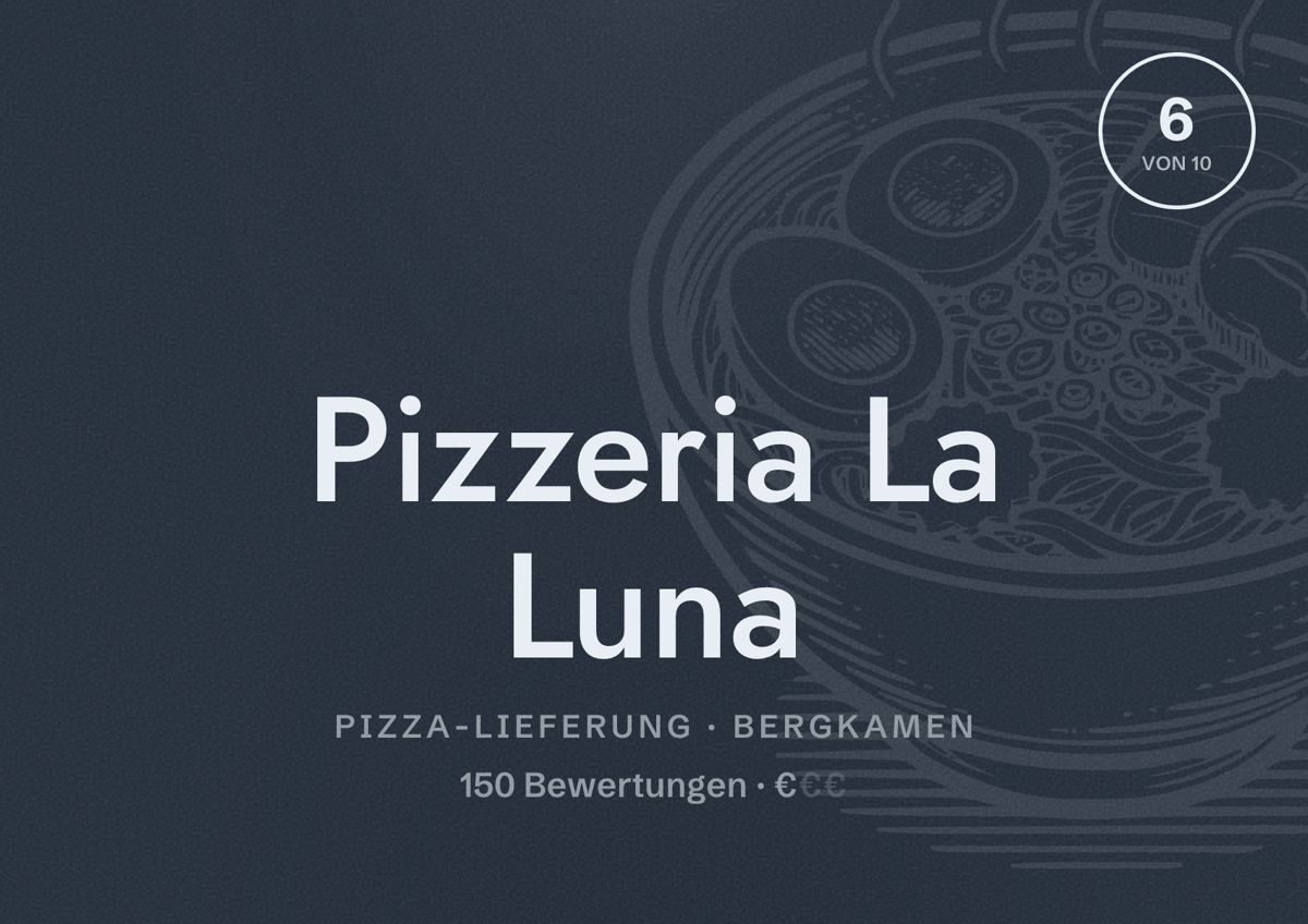 Illustriertes Poster von Pizzeria La Luna, Pizza-Lieferung in Bergkamen: Bewertung 6 von 10 aus 150 Bewertungen, Preisniveau €
